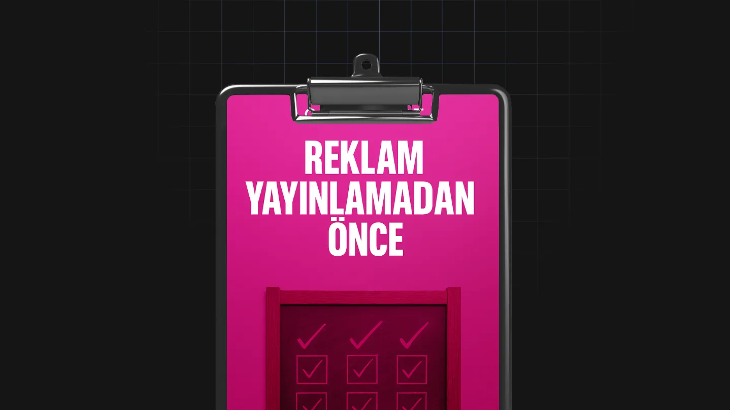 Reklam Yayınlamadan Önce